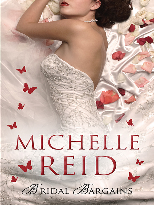 Title details for Bridal Bargains--3 Book Box Set by Michelle Reid - Available